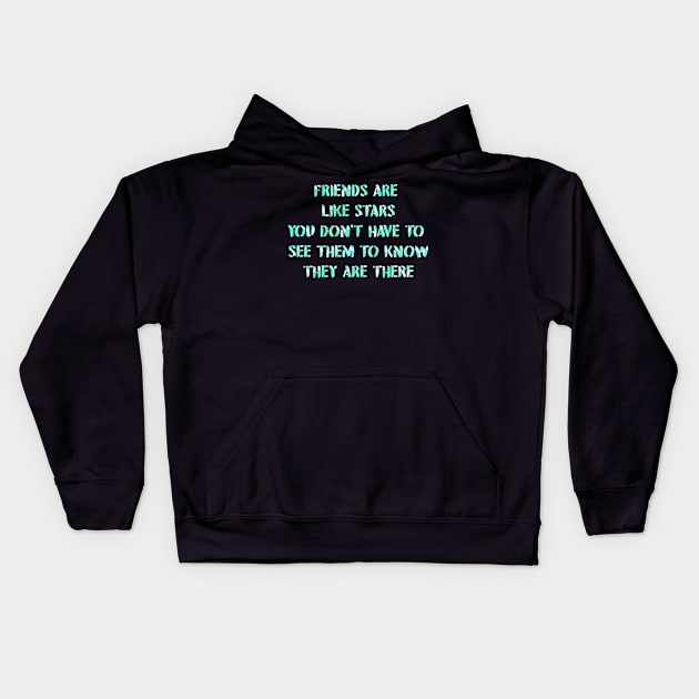 'Friends Are Like Stars' Typography Design Kids Hoodie by StylishTayla